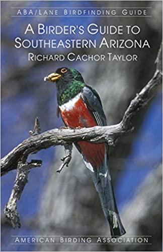 A BIRDERS GUIDE TO BIRDS OF SE AZ