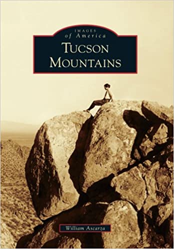 IMAGES OF AMERICA TUCSON MOUNTAINS